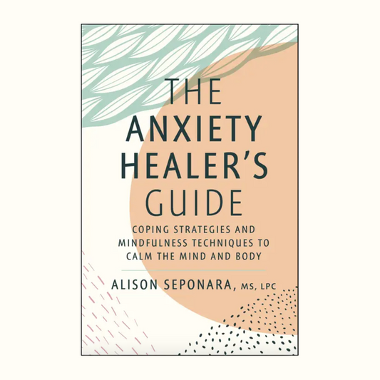 the anxiety healer's guide